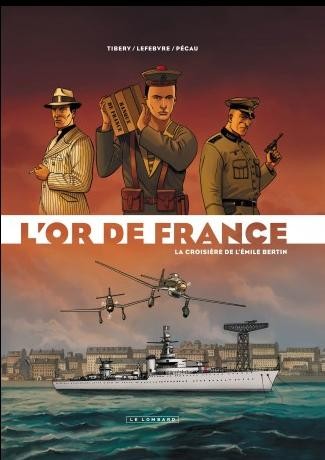 L'Or de France - Tome 1 - La croisère de l'émile Bertin
