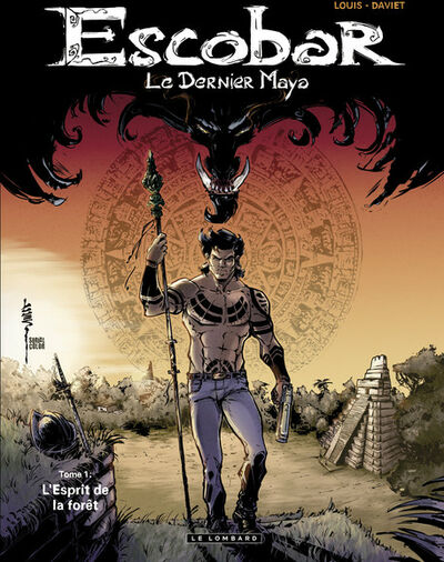 Escobar le dernier maya - Tome 1 - L'esprit de la forêt