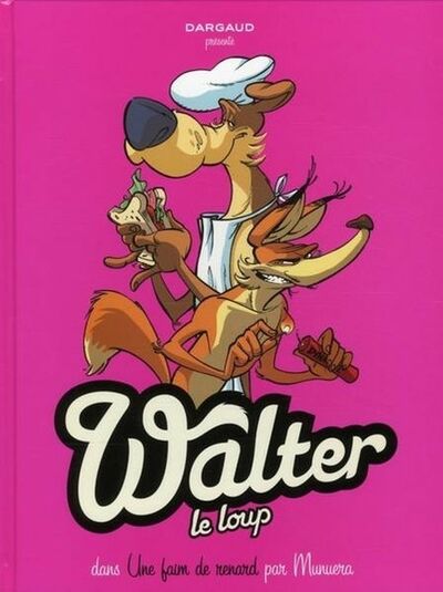 Walter le loup - Tome 2 - Faim de renard !