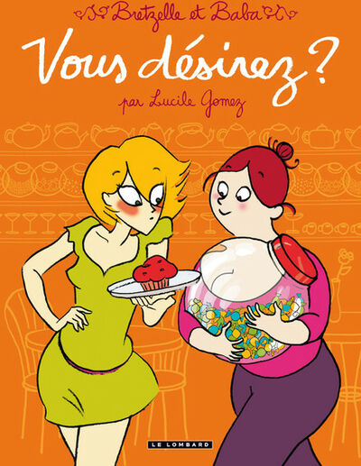 Bretzelle & Baba - Tome 1 - Vous désirez ?