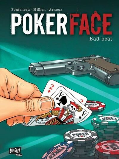  Jungle dans Poker Face - Tome 1 - Bad beat