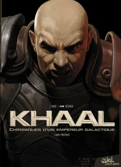 Khaal, chroniques d'un empereur galactique - Tome 1 - Livre premier