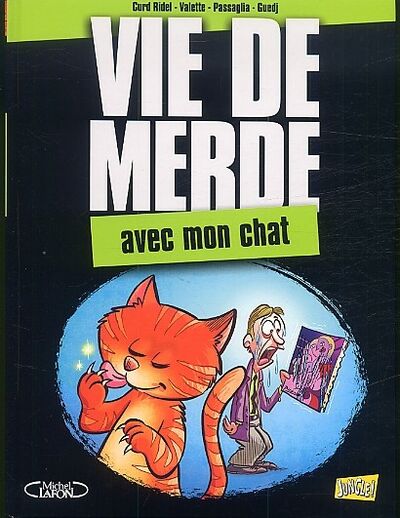 Vie de merde - Tome 5 - Avec mon chat