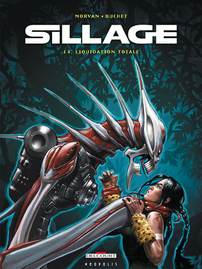  Neopolis dans Sillage - Tome 14 - Liquidation totale