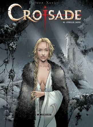 Jean Dufaux dans Croisade - Tome 6 - Sybille, jadis