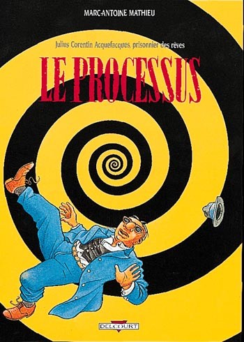 Julius Corentin Acquefacques, prisonnier des rêves - Tome 3 - Le processus