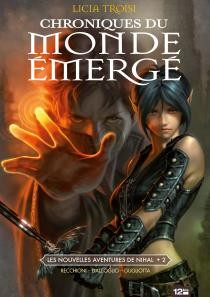 Chroniques du Monde Emergé - Tome 2 - Les Nouvelles Aventures de Nihal