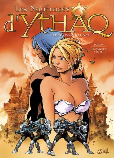 Les Naufragés d'Ythaq - Tome 9 - L'impossible vérité