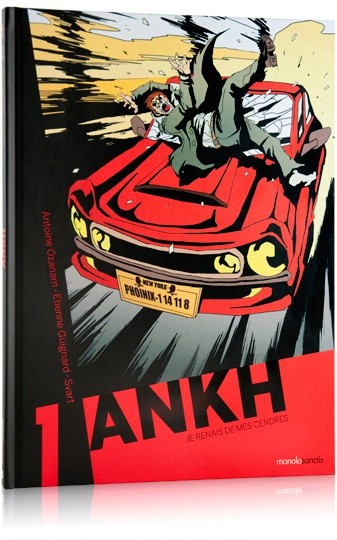 ANKH - Tome 1 - Je renais de mes cendres