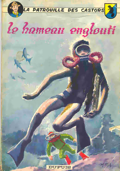 La Patrouille des castors - Tome 8 - Le hameau englouti