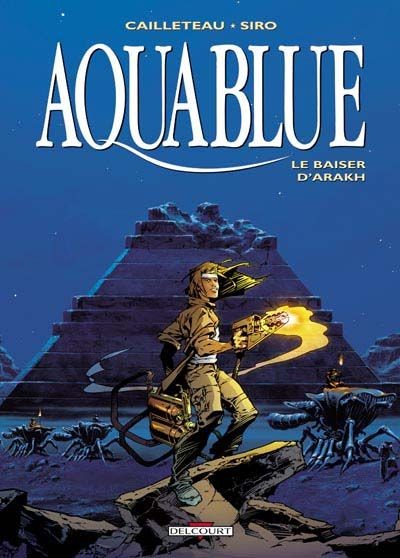 Aquablue - Tome 10 - Le baiser d'Arakh