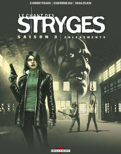  Machination dans Le Chant des Stryges - saison 3, Tome 14 - Enlevements
