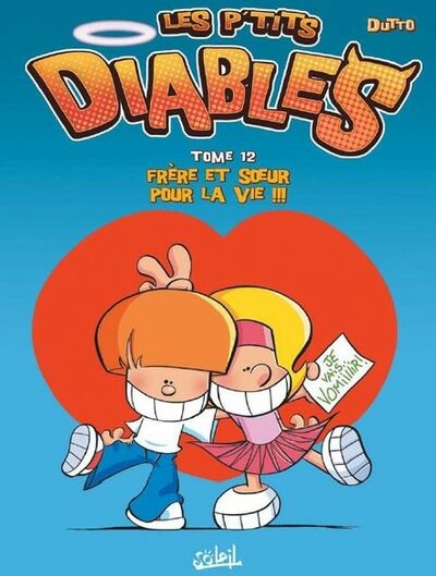 Les p'tits diables - Tome 12 - Frère et soeur pour la vie !!!