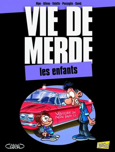 Vie de Merde - tome 6 - Les enfants