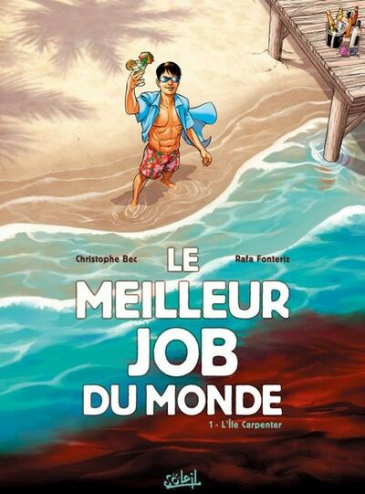 Le Meilleur job du monde - Tome 1 - L'île Carpenter