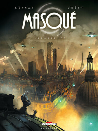  Neopolis dans Masqué - Tome 1 - Anomalies