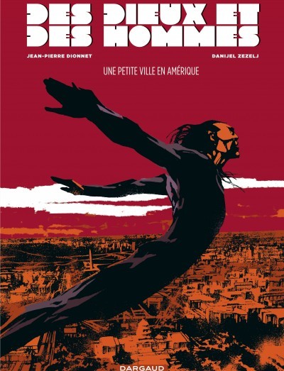Des Dieux et des hommes - Tome 3 - Une petite ville en Amérique