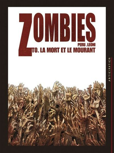 Zombies - Tome 0 - La Mort et le Mourant