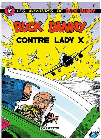 Buck Danny - Tome 17 - Buck Danny contre Lady X