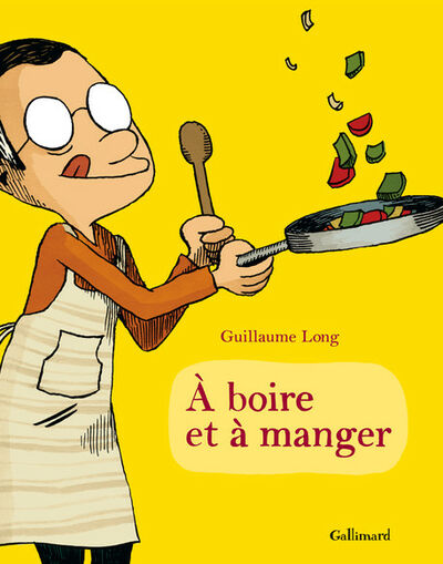 À boire et à manger - Tome 1