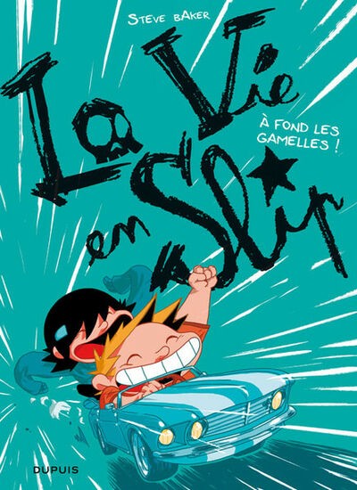 La vie en slip - Tome 3 - A fond les gamelles !
