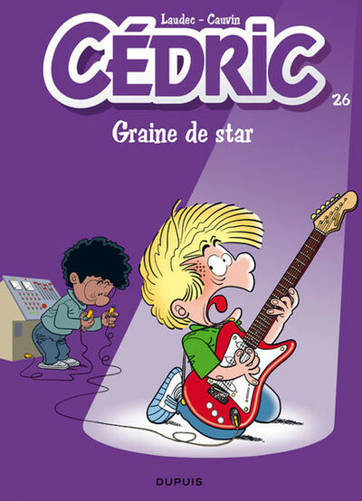Cédric - Tome 26 - Graine de star