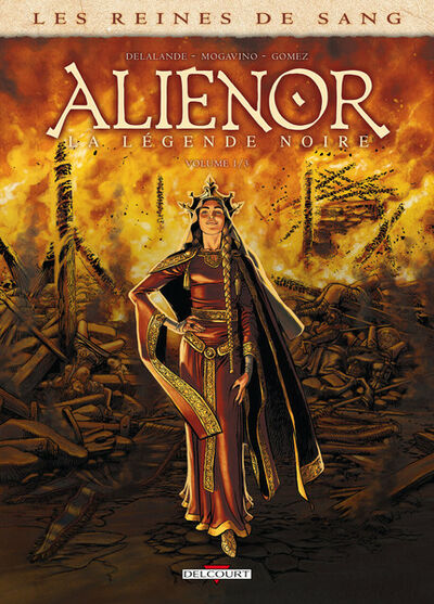  Histoire & Histoires dans Les Reines de sang - Alienor, la Légende noire 1