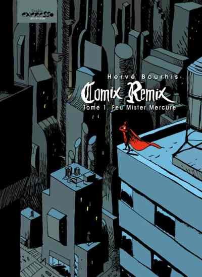 Comix Remix - Tome 1 - Feu Mister Mercure