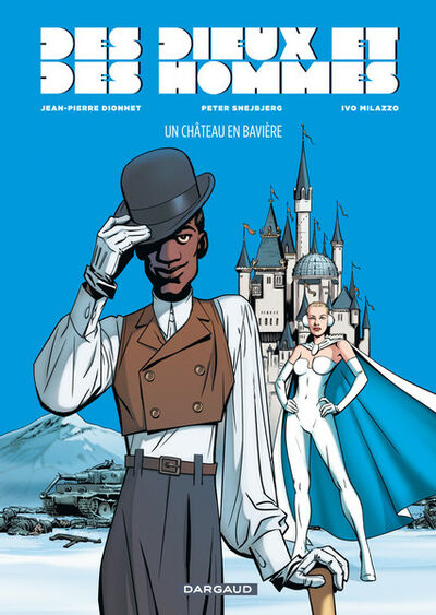 Des Dieux et des hommes - Tome 4 - Un château en Bavière