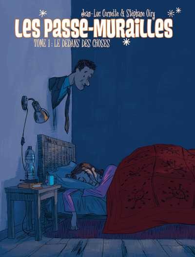 Les Passe-murailles - Tome 1 - Le dedans des choses