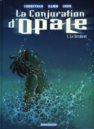 La Conjuration d'Opale - Tome 1 - Le serment