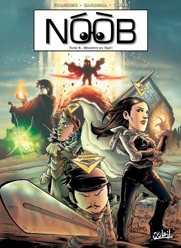 Noob, Tome 6 : Désordre en Olydri