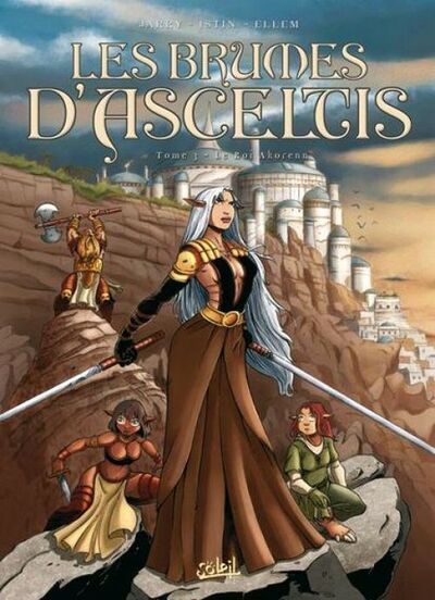 Jean-Luc Istin dans Les Brumes d'Asceltis - Tome 3 - Le roi Akorenn