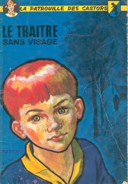 La Patrouille des castors - Tome 9 - Le Traître sans visage