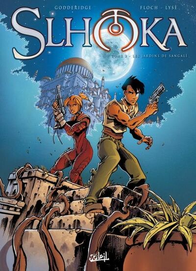 Slhoka - Tome 2 - Les jardins de Sangalî