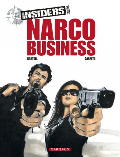 Insiders, saison 2 - Tome 1 - Narcos Business