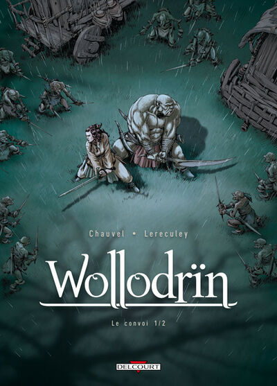 Wollodrïn - Tome 3 - Le convoi 1/2
