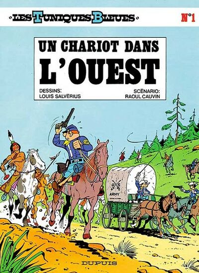 Les Tuniques bleues - Tome 1 - Un chariot dans l'Ouest