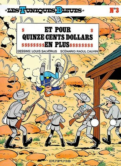 Les Tuniques bleues - Tome 3 - Et pour quinze cents dollars en plus