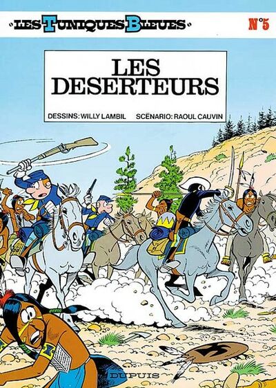 Les Tuniques bleues - Tome 5 - Les Déserteurs