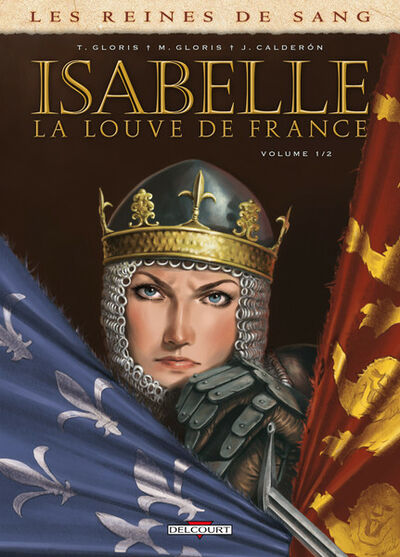 Les Reines de sang - Isabelle, la louve