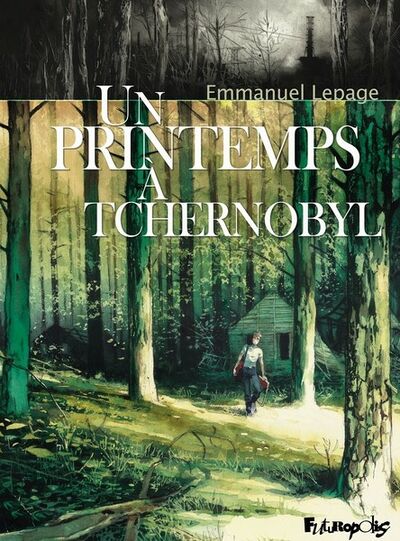 Un printemps à Tchernobyl