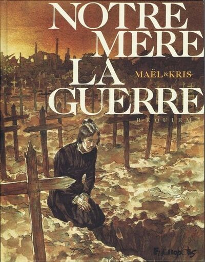 Notre mère la guerre - Tome 4 - Requiem