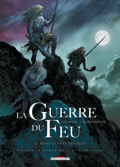  Histoire & Histoires dans La Guerre du feu - Tome 1 - Dans la nuit des âges