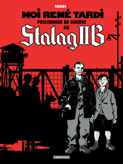 Moi, René Tardi, Prisonnier de guerre - stalag IIB