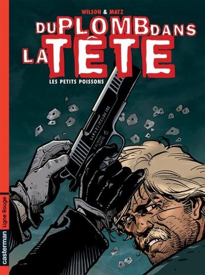  Ligne Rouge dans Du plomb dans la tête - Tome 1 - Les petits poissons