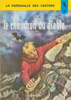 La Patrouille des castors - Tome 14 - Le chaudron du Diable