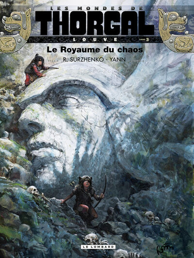  Yann dans Les Mondes de Thorgal, Louve - Tome 3 - Le Royaume du chaos 
