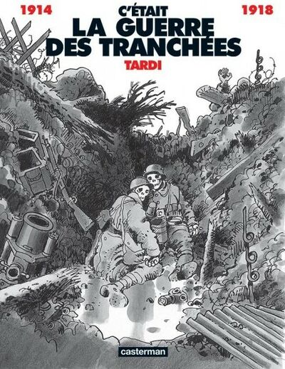 C'était la guerre des tranchées