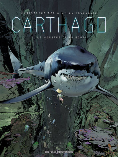 Carthago - Tome 3 - Le Monstre de Djibouti